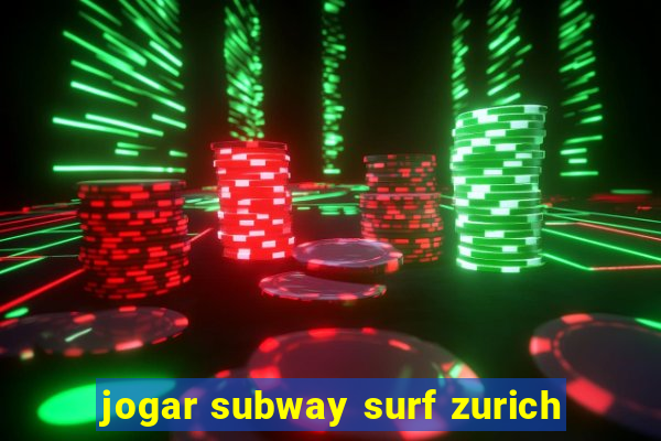 jogar subway surf zurich